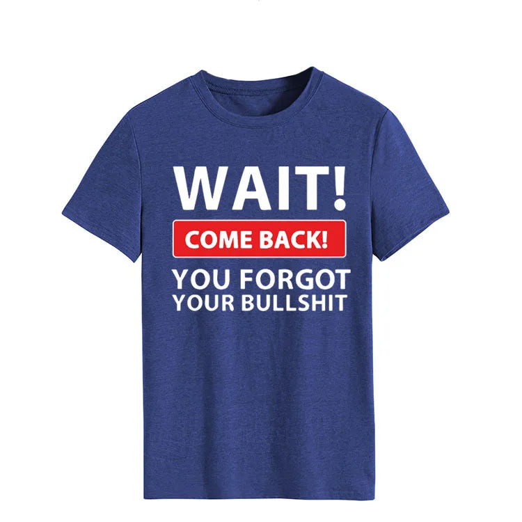 Wait Come Back Letter Print Women T Shirt Short Sleeve O Neck Loose Women Tshirt Ladies Tee Shirt Tops Camisetas Mujer