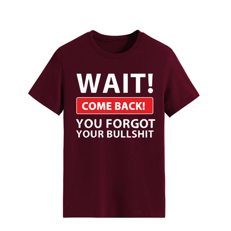 Wait Come Back Letter Print Women T Shirt Short Sleeve O Neck Loose Women Tshirt Ladies Tee Shirt Tops Camisetas Mujer