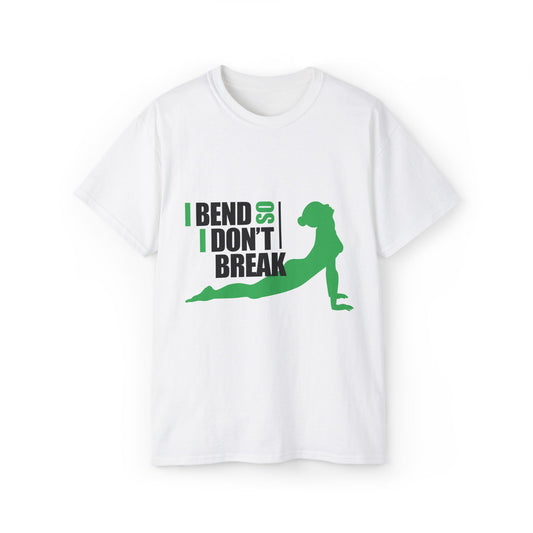 I Bend So I Don't Break Unisex Ultra Cotton Tee