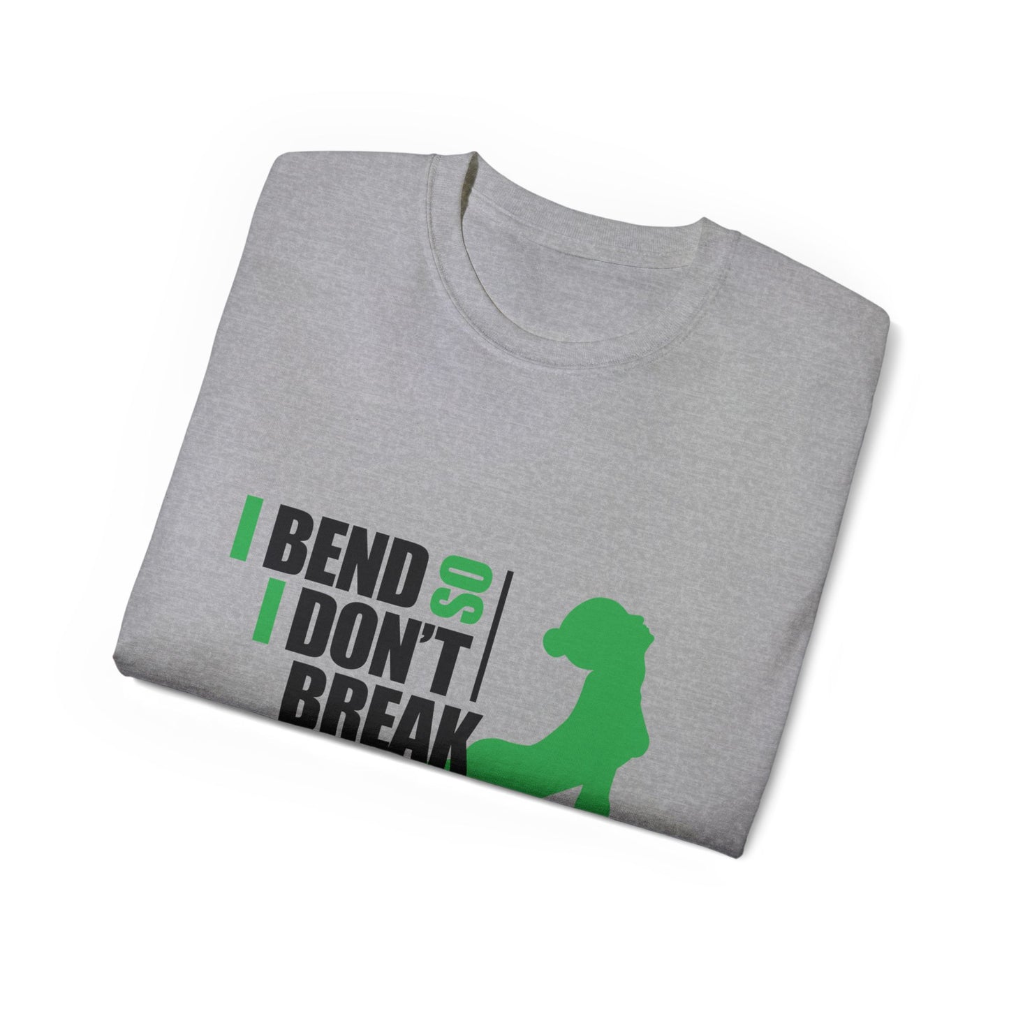 I Bend So I Don't Break Unisex Ultra Cotton Tee