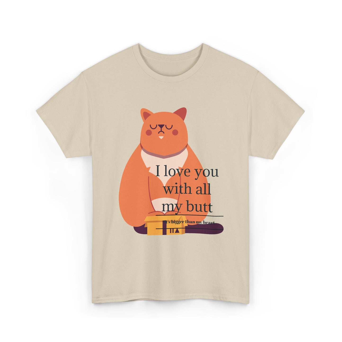 I Love You With All My Butt Unisex Heavy Cotton Tee