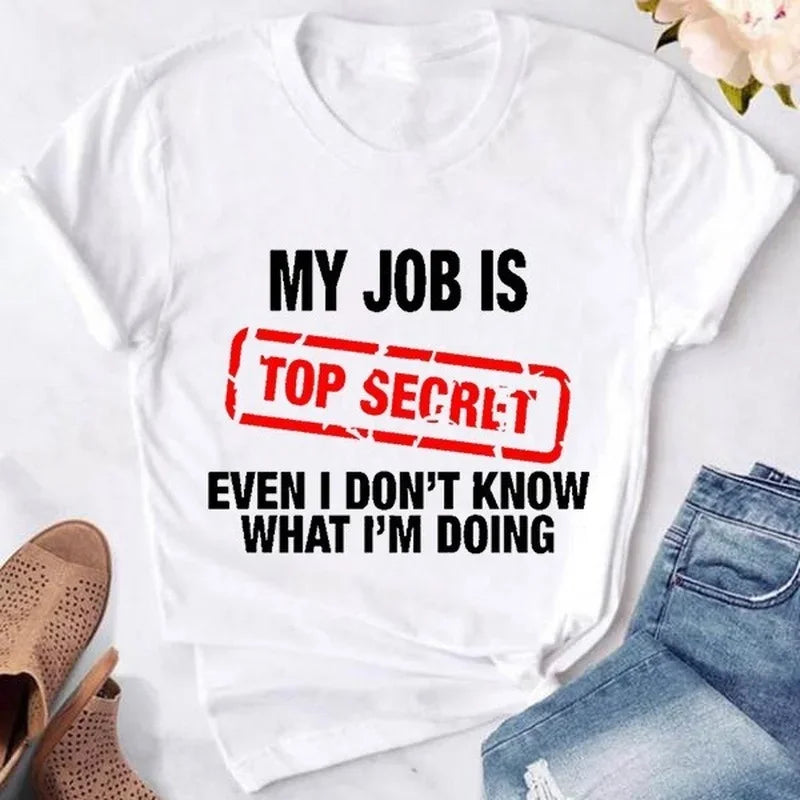 My Job Is Top Secret Letter Print Women T Shirt Short Sleeve O Neck Loose Women Tshirt Ladies Tee Shirt Tops Camisetas Mujer